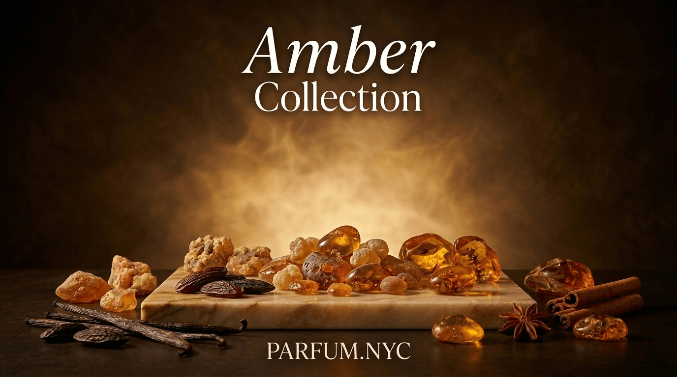 Amber Collection - Parfum.nyc